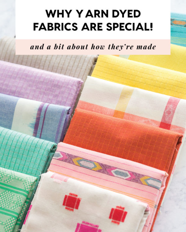 Why Yarn Dyed Fabrics Are Our Fave Cottoneer Fabrics