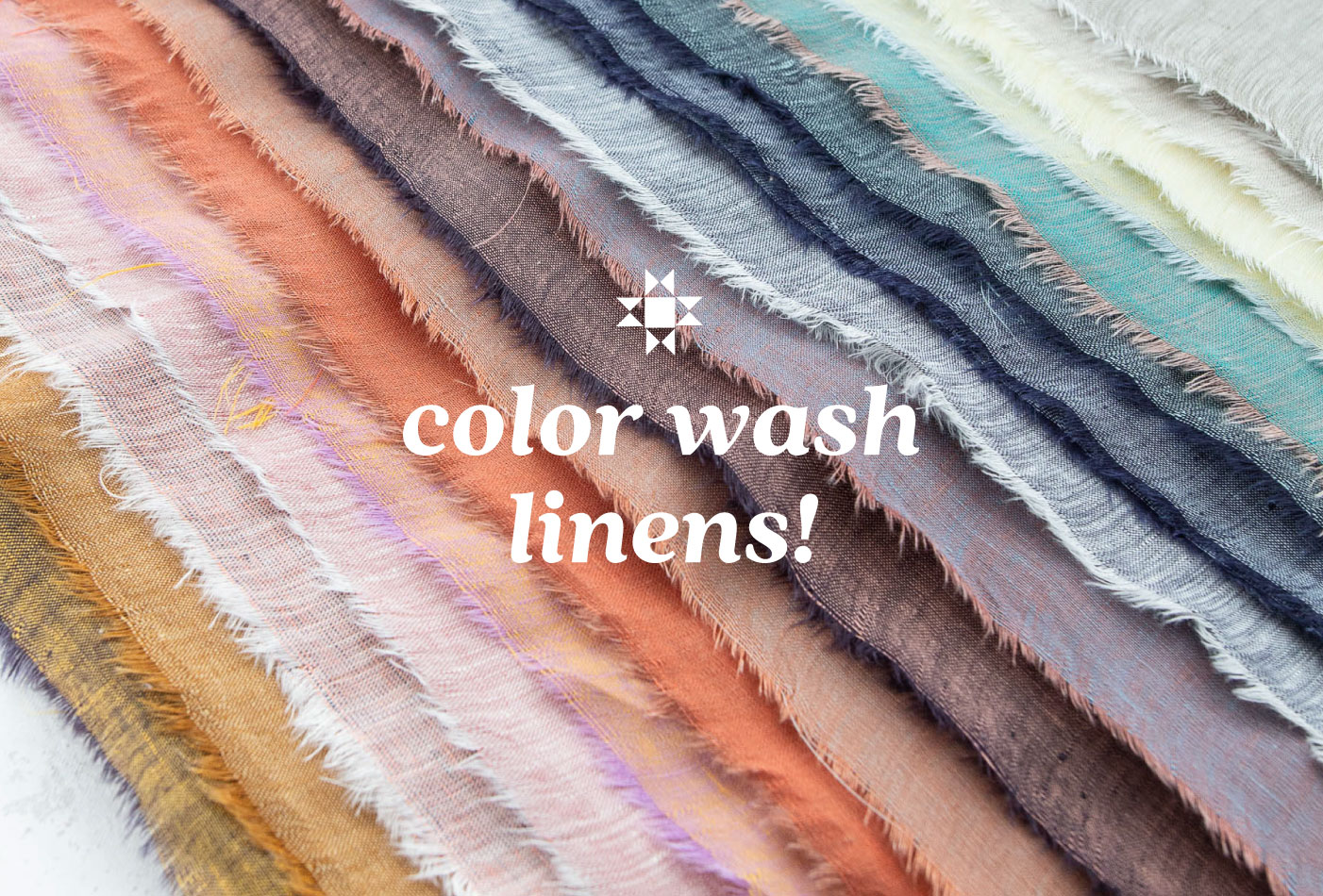 Color Wash Linens are back in stock!